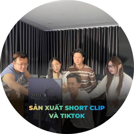 SẢN XUẤT SHORT CLIP/TIKTOK